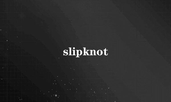 slipknot