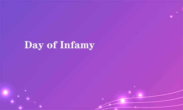 Day of Infamy